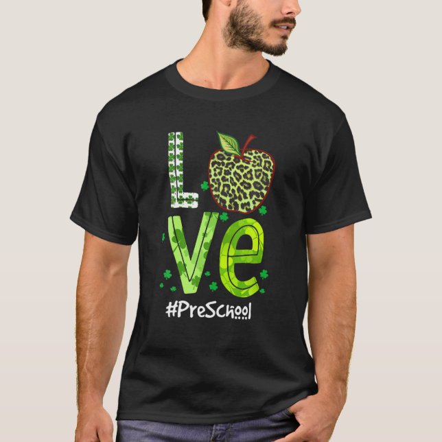Kärlek Pre-K Preschool Teacher St patrick's day Ap T Shirt (Framsida)