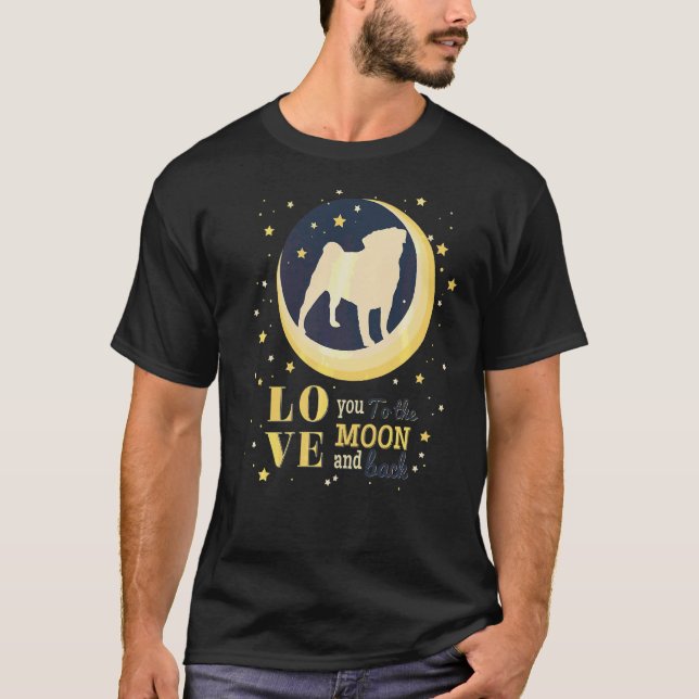 Kärlek Pug Hund till Måne T Shirt (Framsida)