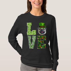 Kärlek Pug St patrick's day Rolig hund T Shirt