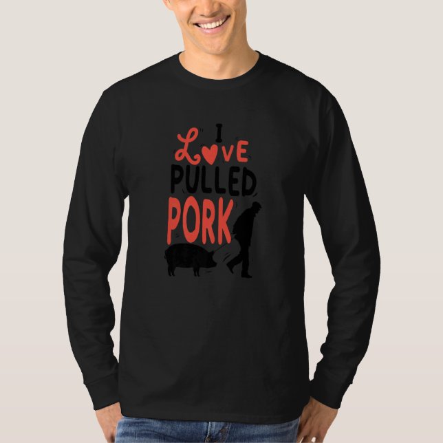 Kärlek Pulled Gris Barbecue Steak Grill Barbe T Shirt (Framsida)