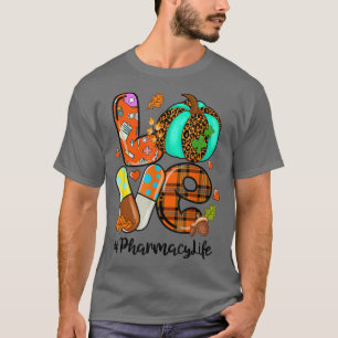 KÄRLEK Pumpkin Pharmacy Life Pharmacist Fall Thank T Shirt