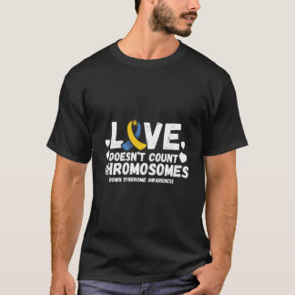 Kärlek Räknar Inte Kromosomer Downs Syndrom Medvet T Shirt