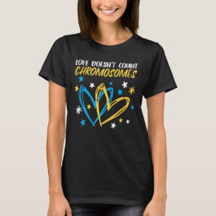 Kärlek räknar inte nedsyndrom för kromosomer-famil t shirt