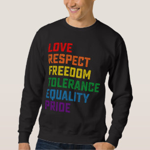 Kärlek Respekt Frihet Tolerans Jämlikhet Stolthet Lång Ärmad Tröja