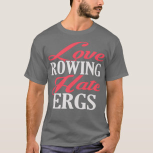Kärlek Rwing Hate Ergs T Shirt