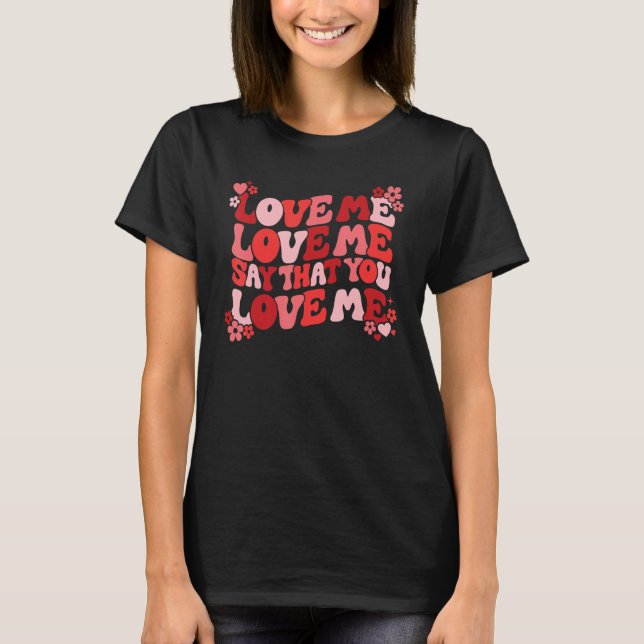 Kärlek säger att du Kärlek Groovy Retro Valentin T Shirt (Framsida)