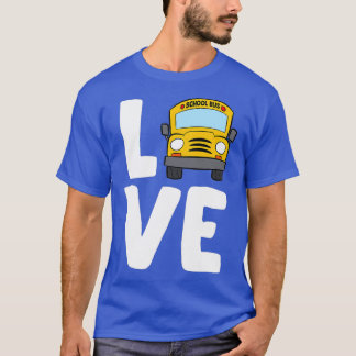 Kärlek School Buss Driver Schoolbus Funny Busdrive T Shirt