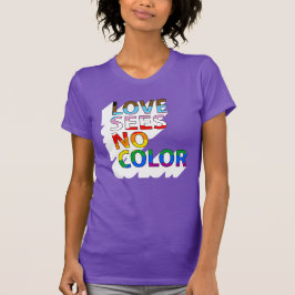 Kärlek Sees No Färg T Shirt