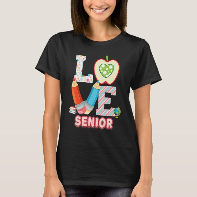 Kärlek Senior Kid Student Lacher Back to school I  T Shirt (Framsida)