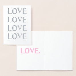 Kärlek silver rosa modern typografi minimalistisk folierat kort