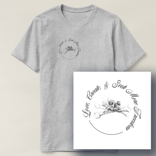 Kärlek Skapar och eftersträvar större frihet T Shirt (Skapare uppladdad)