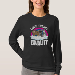 Kärlek Skräp & Jämlikhet Opossum Tvättbjörn Bisexu T Shirt