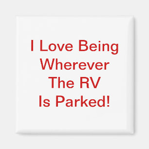 Kärlek som är, Wherever RVEN parkeras! Magnet