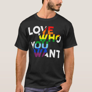 Kärlek som du vill ha Gay Bisexual Transgender Lgb T Shirt