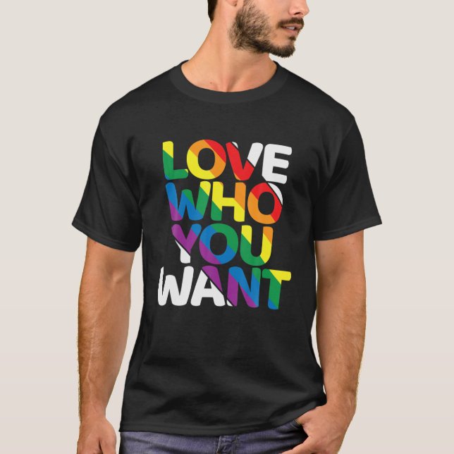 Kärlek som du vill ha Gay Rainbow Support jämlikhe T Shirt (Framsida)