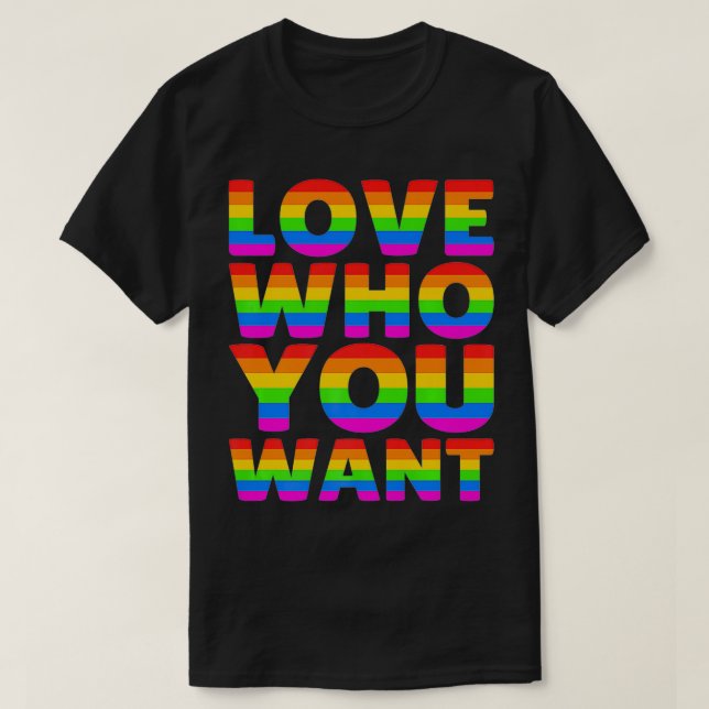 Kärlek som du vill ha LBGT LBGTQ Gay pride Rainbow T Shirt (Design framsida)