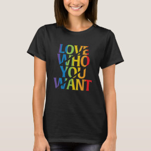 Kärlek som du vill ha Pride LGB Gay Lesbisk T Shirt