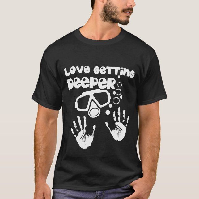 Kärlek som får djupare (dyka) t shirt (Framsida)