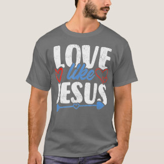 Kärlek som Jesus Alla hjärtans dag 1 T Shirt