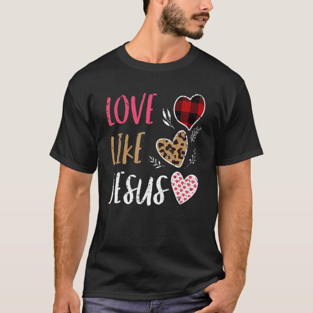 Kärlek som Jesus Buffalo Plade Christian Valentine T Shirt (Framsida)