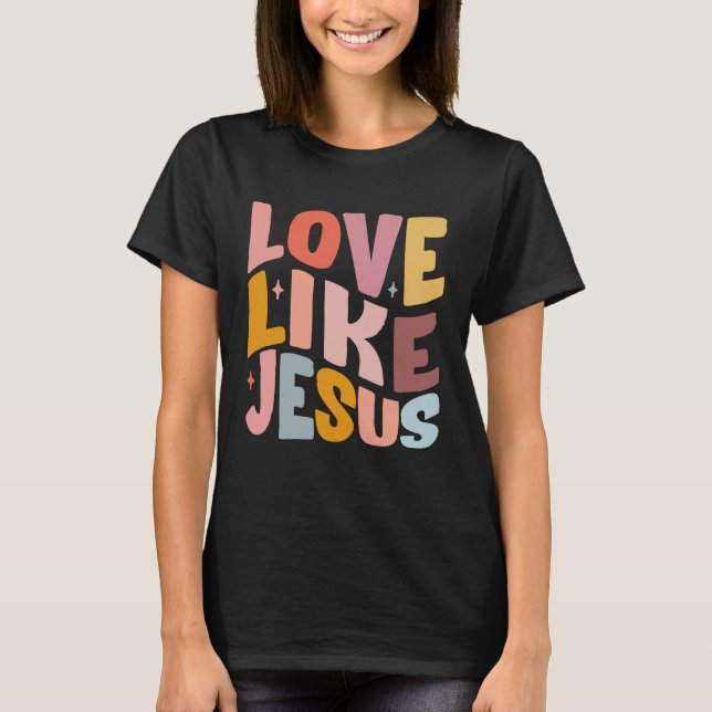 Kärlek som Jesus Christian Bible Verse Preppy 1 T Shirt (Framsida)