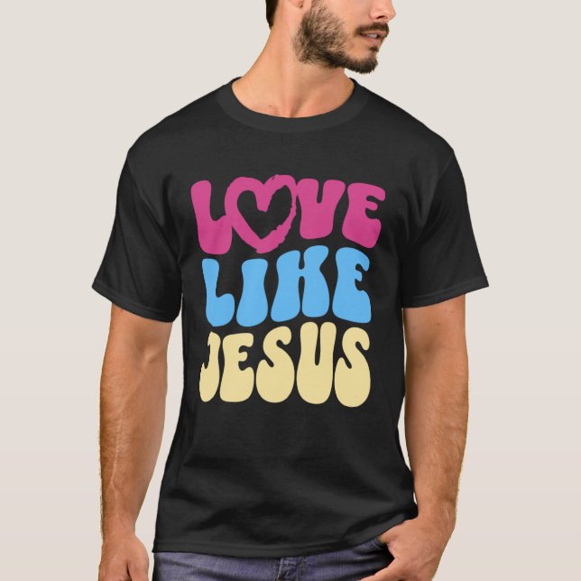 Kärlek som Jesus Christian som säger Ote Positive  T Shirt (Framsida)