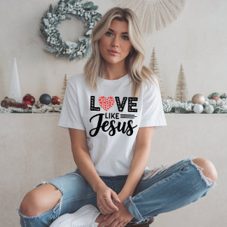 KÄRLEK som JESUS Design - inspirerande kristen T Shirt
