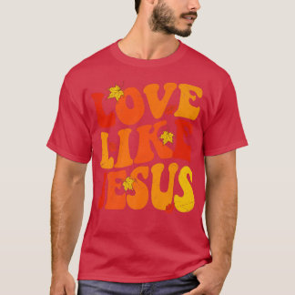 Kärlek som Jesus Höst löv estetiska trender T Shirt