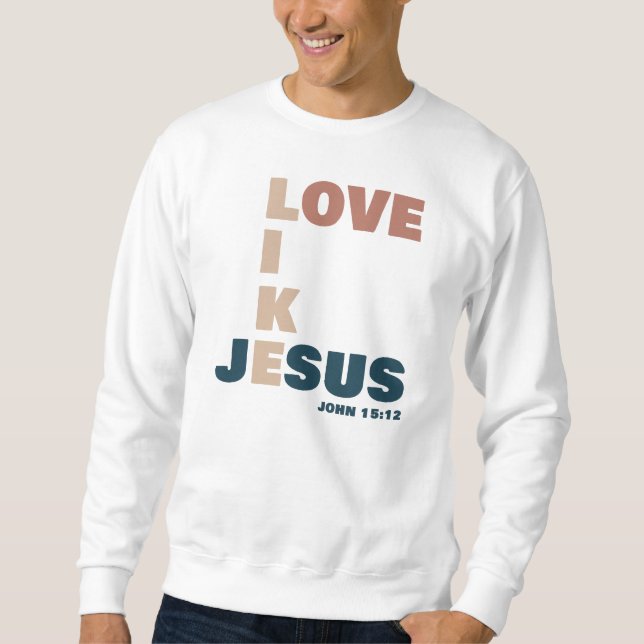 Kärlek som Jesus - John 15:12 Christian Lång Ärmad Tröja (Framsida)
