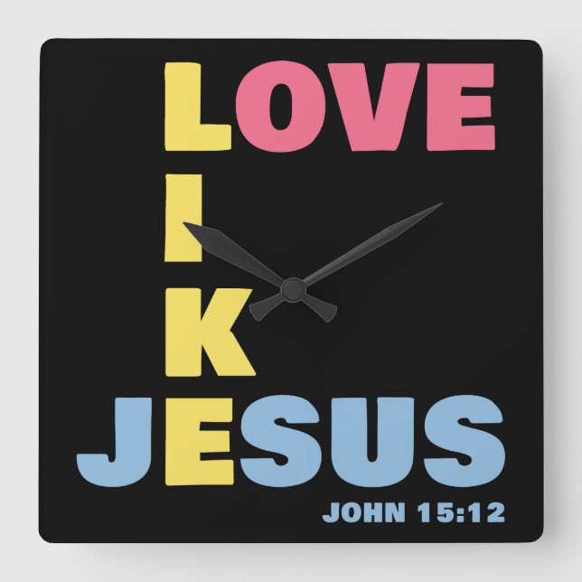 Kärlek som Jesus - John 15:12 Kvinnors kristna Fyrkantig Klocka (Framsida)