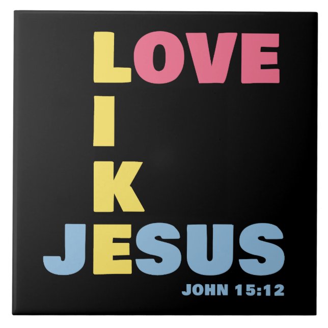Kärlek som Jesus - John 15:12 Kvinnors kristna Kakelplatta (Framsidan)