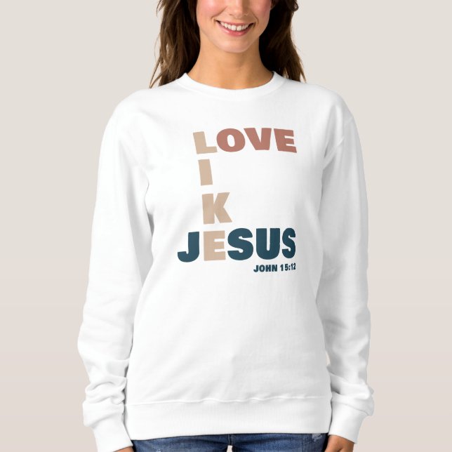 Kärlek som Jesus - John 15:12 Kvinnors kristna T Shirt (Framsida)