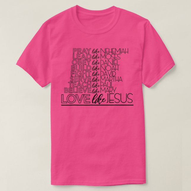 Kärlek som Jesus kristna design T Shirt (Design framsida)