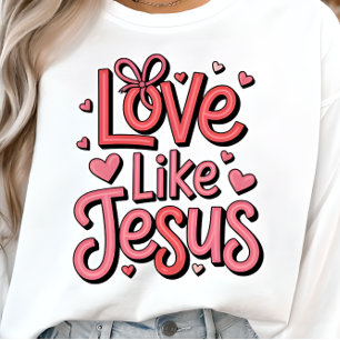 Kärlek Som Jesus Kristna Kvinnors T-shirt