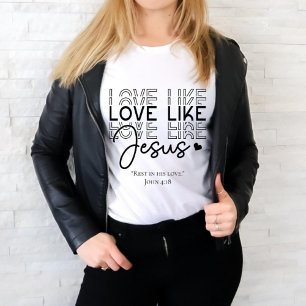 Kärlek som Jesus Religiösa Bible Scripture Citote T Shirt
