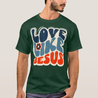 kärlek som jesus religiösa christian (5) t shirt