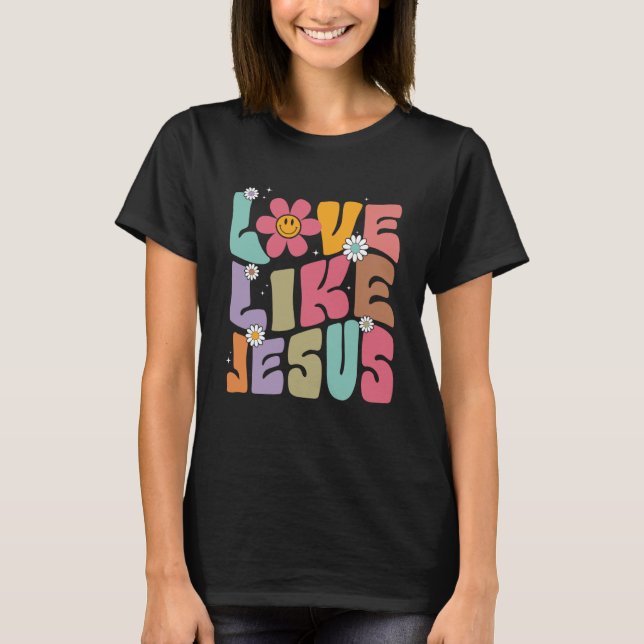Kärlek som Jesus Religiösa Gud Hoodie med Ord på T Shirt (Framsida)