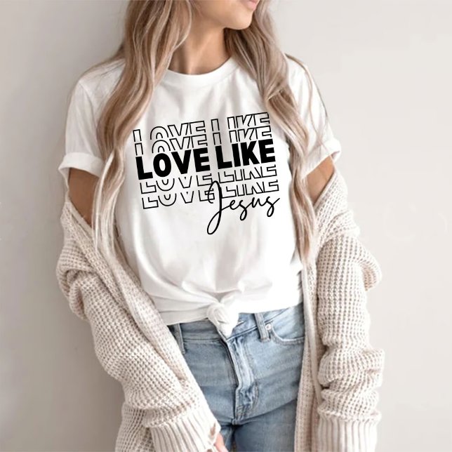 Kärlek som Jesus Shirt, Christian Shirt, Bible Ver T Shirt (Skapare uppladdad)