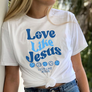 Kärlek som Jesus Shirt, Trendig T-Shirt
