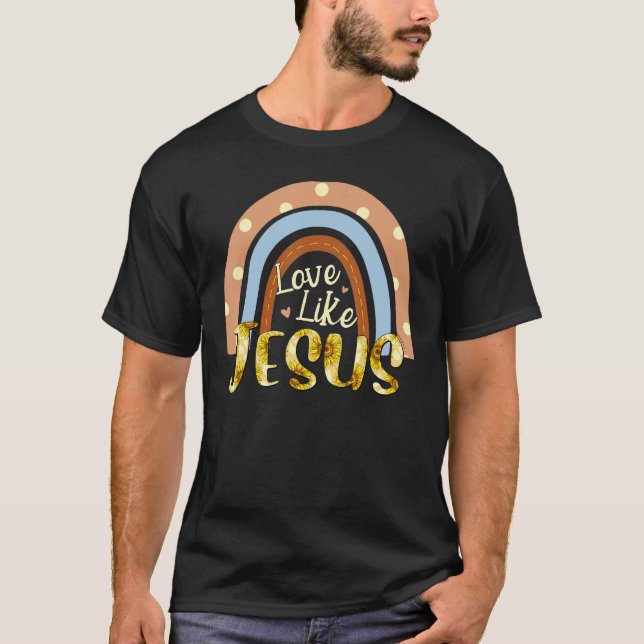 Kärlek som Jesus Solros Rainbow Christian T Shirt (Framsida)