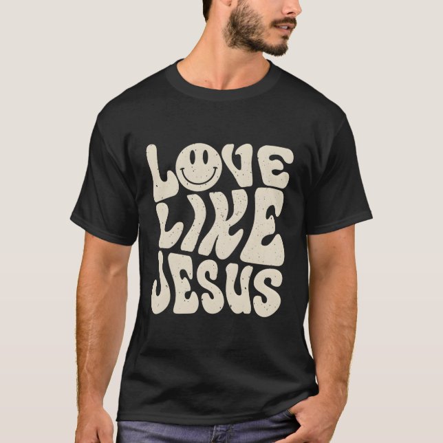 Kärlek som Jesus T Shirt (Framsida)