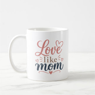 Kärlek Som Mamma Mugg Mors Dagsk gift till Mamma