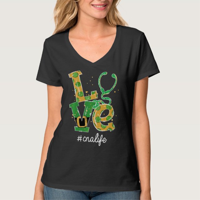 Kärlek Stethoscope Cna Life Funny St patrick's day T Shirt (Framsida)