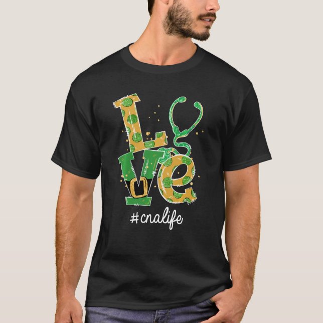 Kärlek Stethoscope Cna Life Funny St patrick's day T Shirt (Framsida)