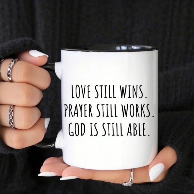 Kärlek still Wins Prayer fortfarande Works Mugg (Skapare uppladdad)