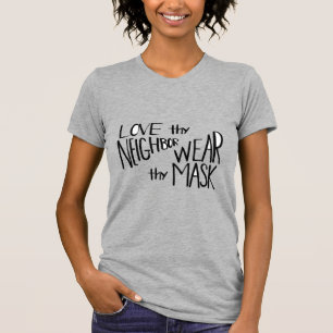 Kärlek Thy-granne Bära de maskerar T Shirt