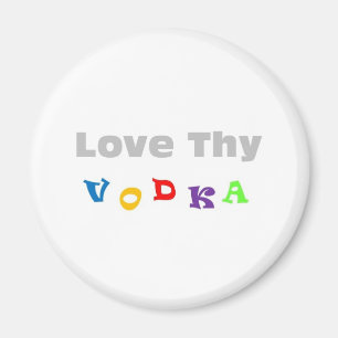Kärlek Thy Vodka Magnet