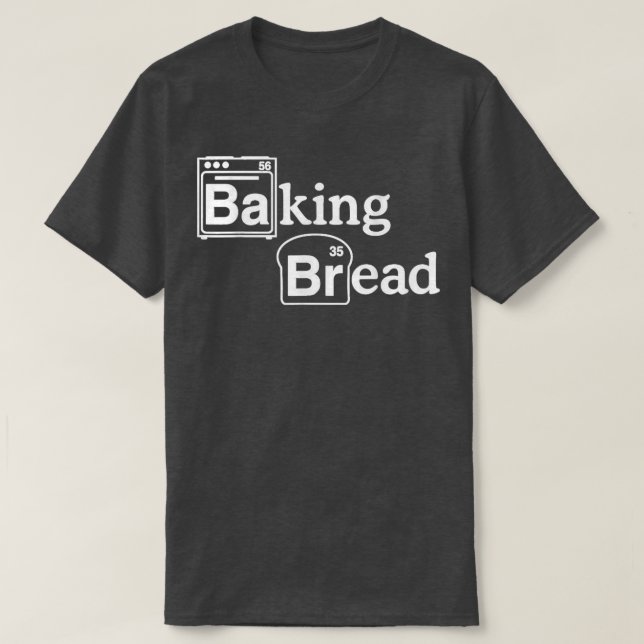 Kärlek till Baking Bad Bread Funny TV Parody T-Shi T Shirt (Design framsida)