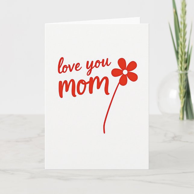 Kärlek till dig Mamma Enkel Röd Kort (Framsida)