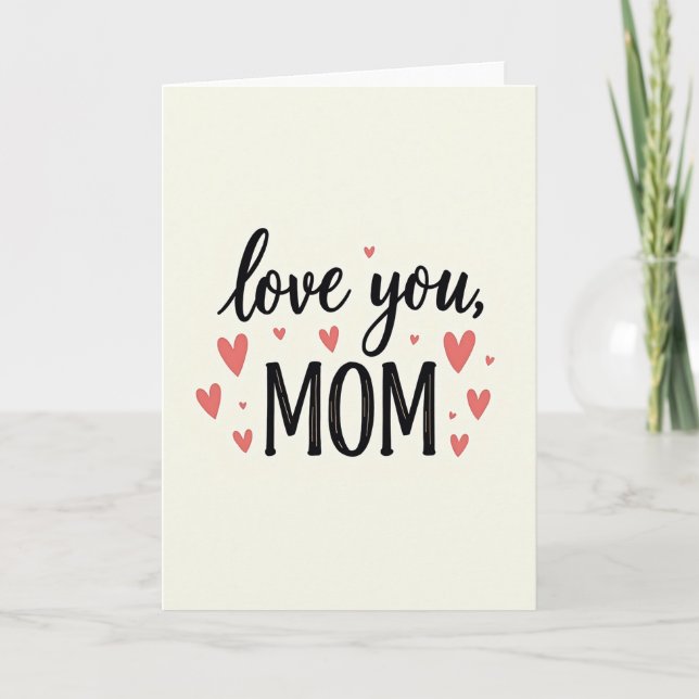 Kärlek till dig Mamma Konst Design Kort (Framsida)